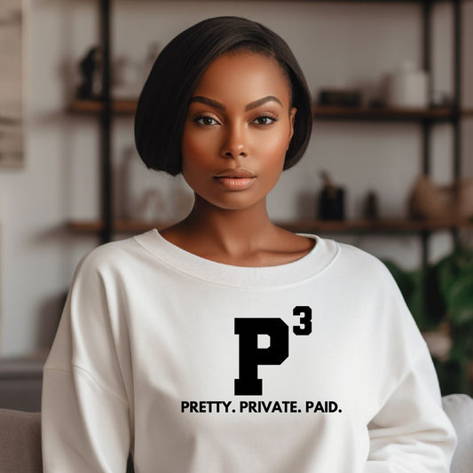 Pretty Private Paid Crewneck