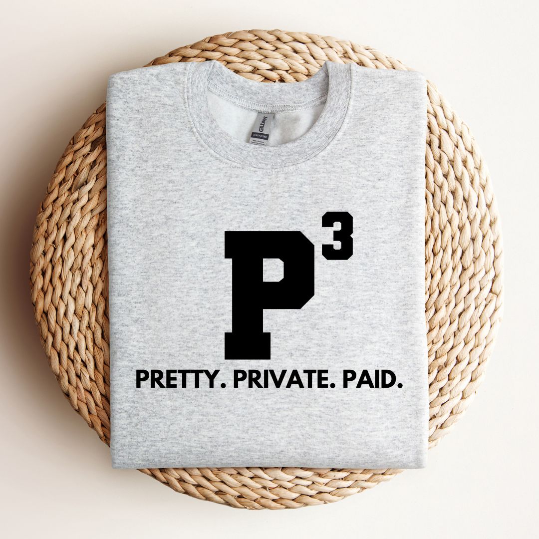 Pretty Private Paid Crewneck