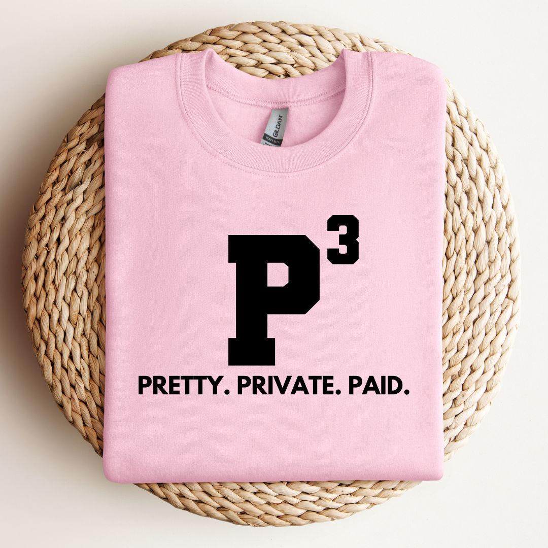 Pretty Private Paid Crewneck